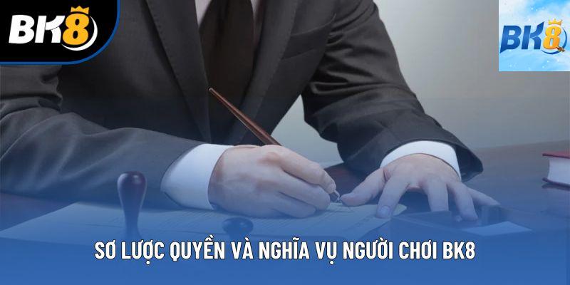 Sơ lược quyền và nghĩa vụ người chơi BK8