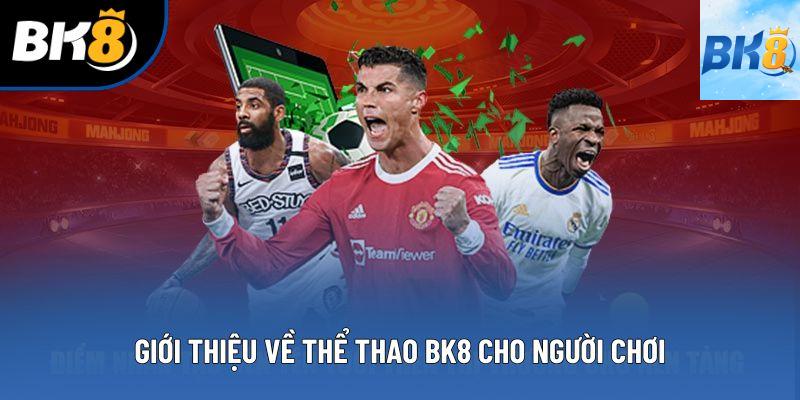 Giới thiệu về thể thao BK8 cho người chơi Giới thiệu về thể thao BK8 cho người chơi